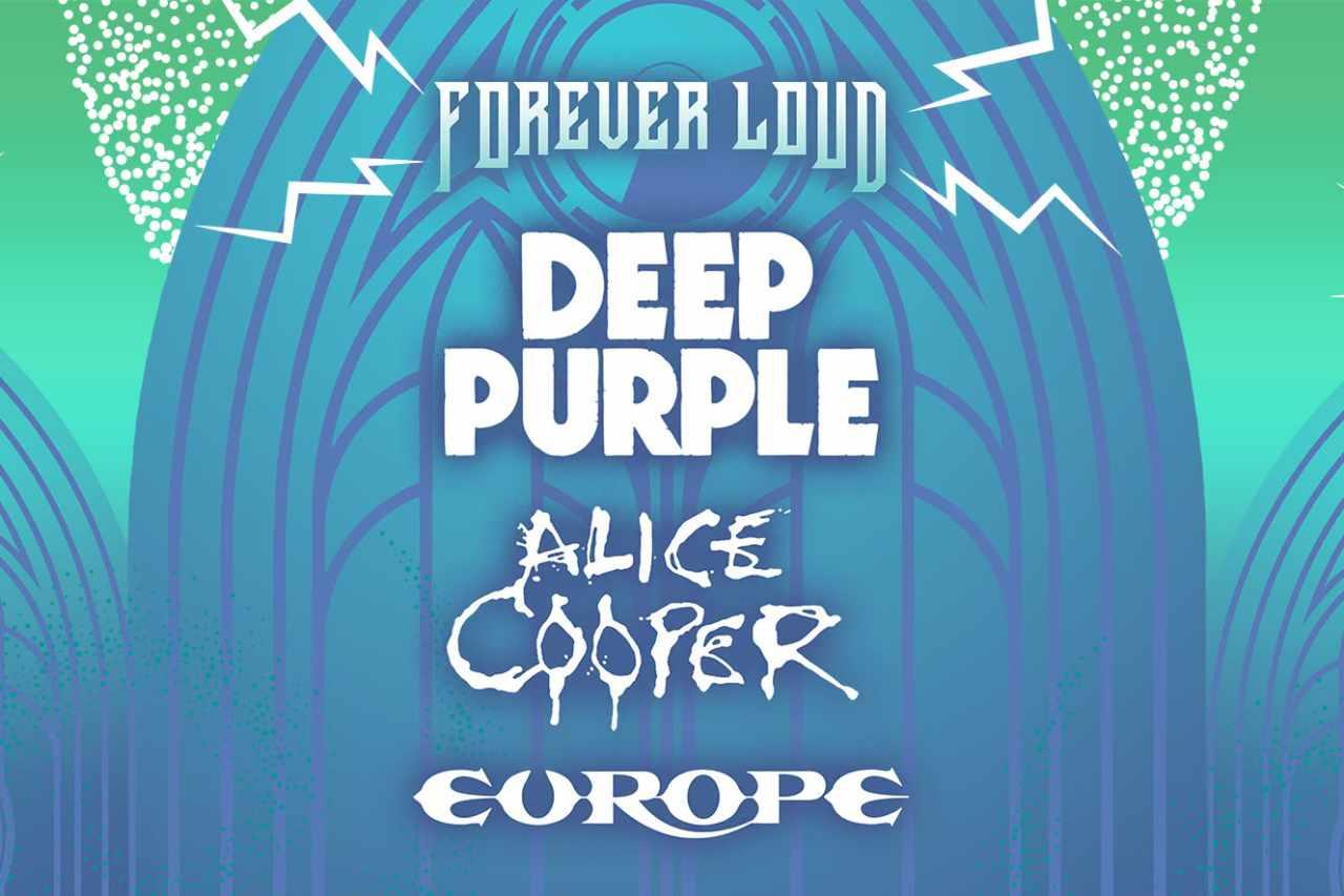 Forever Loud Deep Purple Europe Alice Cooper 2027