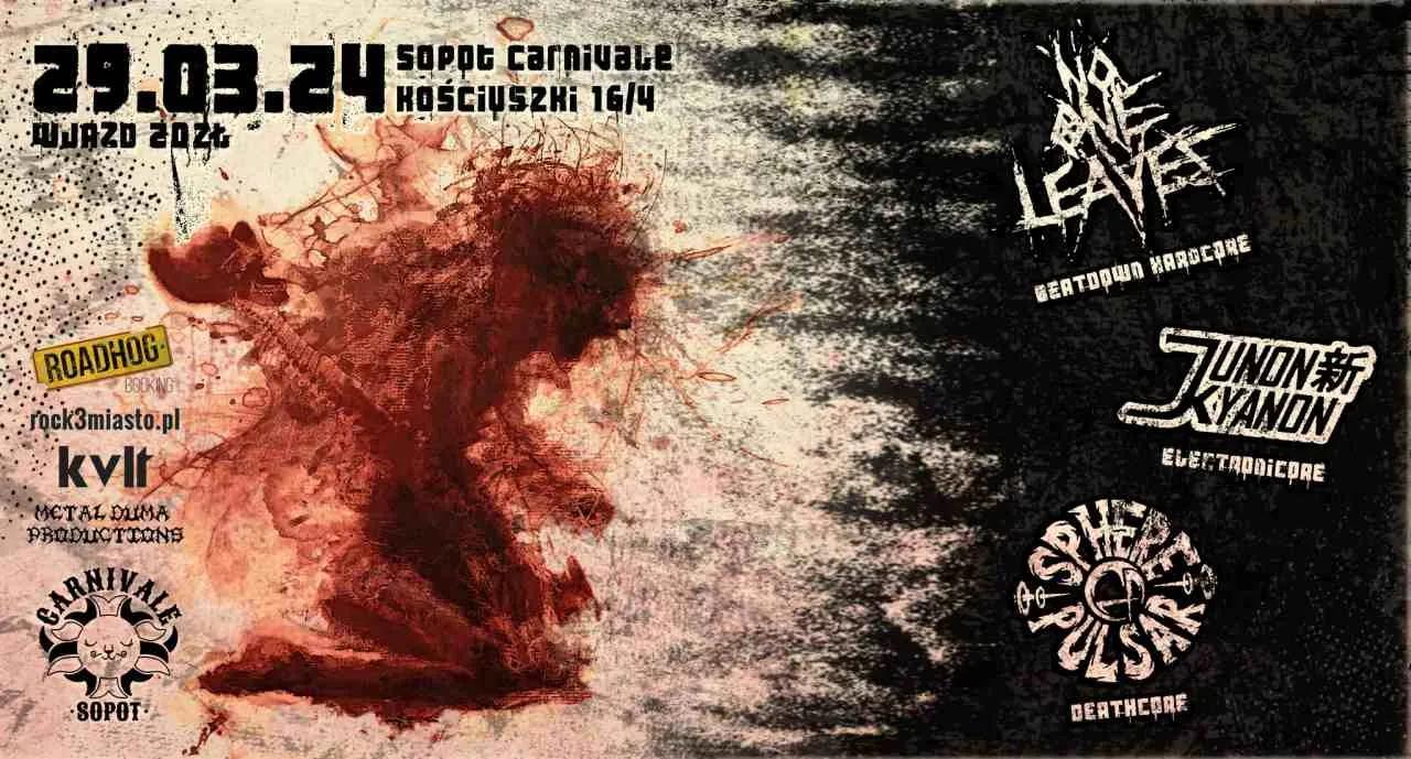 Koncert No One Leaves, Junon Kyanon, Sphere Of Pulsar w Sopocie