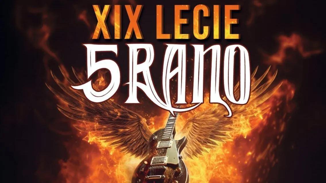 XIX-lecie zespołu 5 RANO