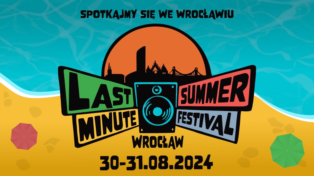 Last Minute Summer Festival 2024 [DATA, LINE-UP, BILETY]