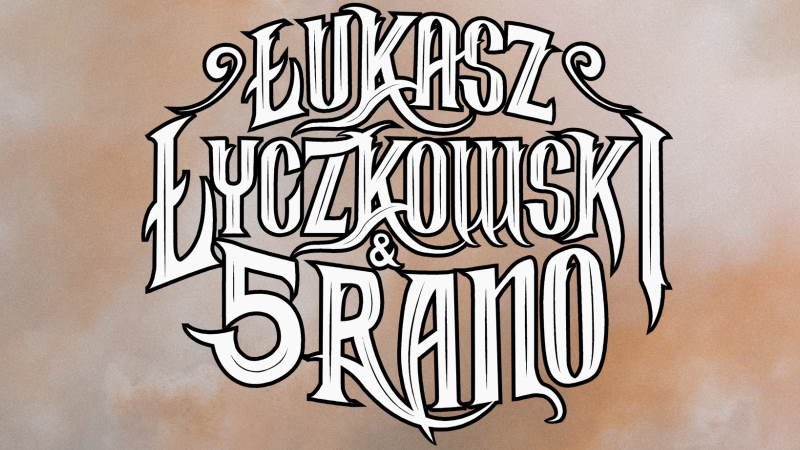 Łukasz Łyczkowski & 5 RANO: premierowy koncert w Sulęcinie
