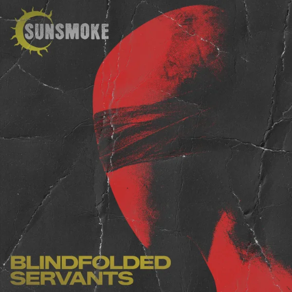 Sunsmoke Blindfolded Servants cover